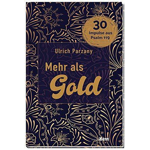 Mehr als Gold: 30 Impulse aus Psalm 119