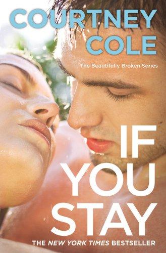 If You Stay: The Beautifully Broken Series: Book 1