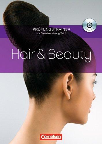 Hair & Beauty: Gesellenprüfung Teil 1: Prüfungstrainer mit CD-ROM