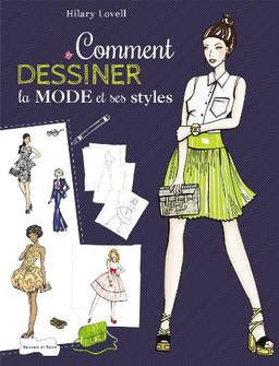 Comment dessiner la mode et ses styles : étape par étape, apprenez à dessiner vêtements, chaussures et accessoires