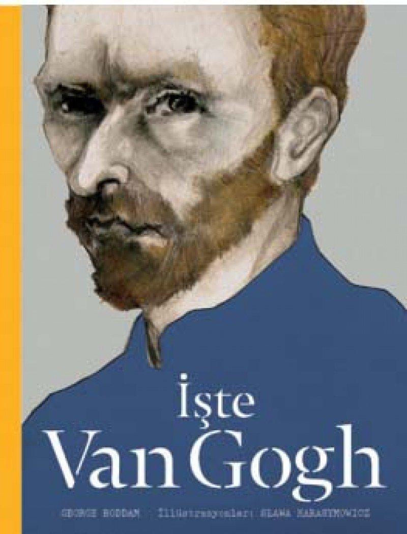 İşte Van Gogh (Ciltli)