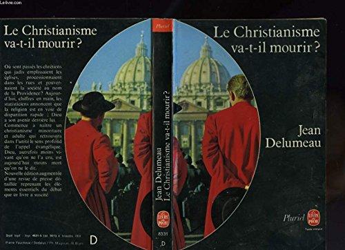 Le Christianisme va-t-il mourir ?