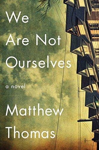 We Are Not Ourselves: A Novel