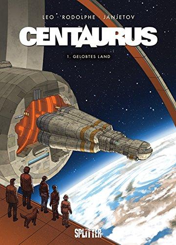 Centaurus: Band 1. Gelobtes Land