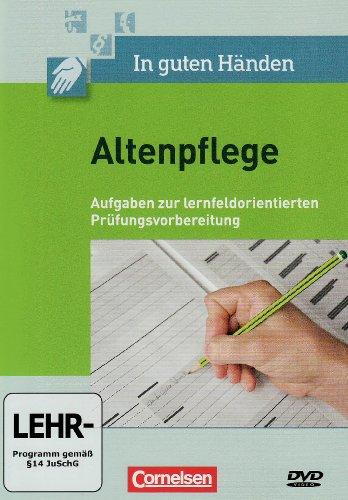 In guten Händen - Altenpflege - Neubearbeitung: Band 1/2 - Lernfeldorientierte Prüfungsvorbereitung: Prüfungen auf CD-ROM