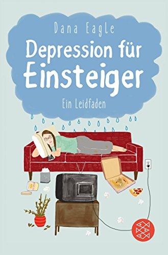 Depression für Einsteiger: Ein Leidfaden