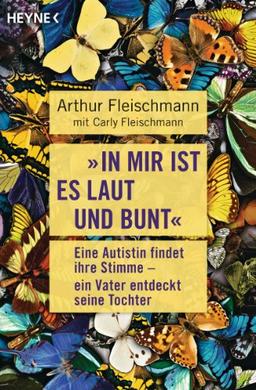 "In mir ist es laut und bunt": Eine Autistin findet ihre Stimme - ein Vater entdeckt seine Tochter