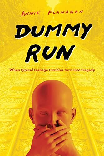 Dummy Run: When typical teenage traumas turn into tragedy