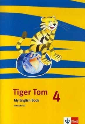 Tiger Tom. Activity Book mit Audio-CD 4. Schuljahr. Nordrhein-Westfalen und Hamburg