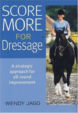 Score More for Dressage: A Strategic Approach for All-Around Improvement