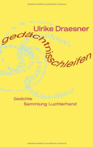 gedächtnisschleifen: Gedichte