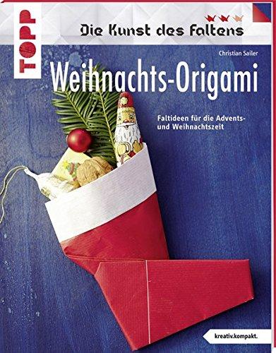 Weihnachts-Origami (kreativ.kompakt.) Die Kunst des Faltens: Faltideen für die Advents- und Weihnachtszeit