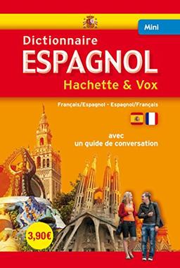 Mini-dictionnaire Hachette & Vox : français-espagnol, espagnol-français : avec un guide de conversation