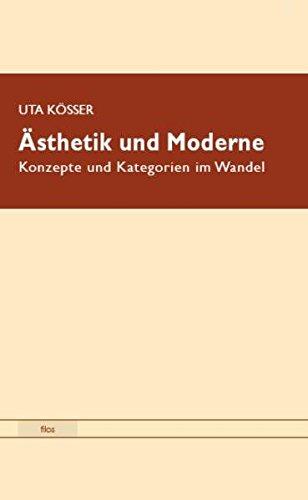 Ästhetik und Moderne: Konzepte und Kategorien im Wandel