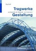 Tragwerke als Elemente der Gebäude- und Innenraumgestaltung