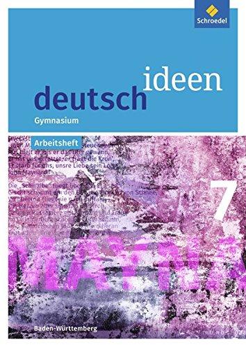 deutsch ideen SI - Ausgabe 2016 Baden-Württemberg: Arbeitsheft 7