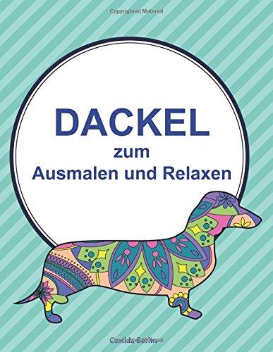 DACKEL - zum Ausmalen und Relaxen: Malbuch für Erwachsene