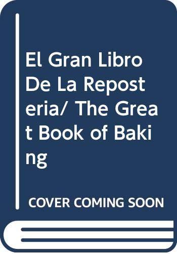 El gran libro de la Repostería (Grandes libros de cocina)