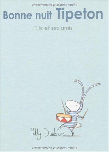 Tilly et ses amis. Bonne nuit Tipeton