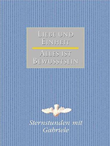 Sternstunden mit Gabriele: Liebe und Einheit - Alles ist Bewusstsein