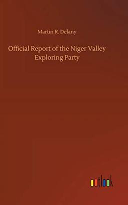 Official Report of the Niger Valley Exploring Party