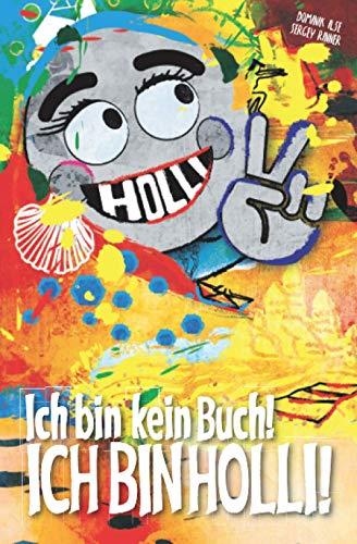 Ich bin kein Buch! ICH BIN HOLLI!: Ein lustiges Geschenk für jeden Strandurlaub!