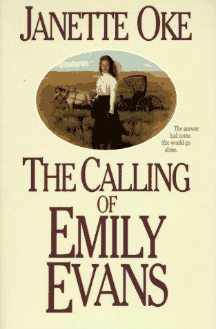 The Calling of Emily Evans (Women of the West (Bethany House Paperback))