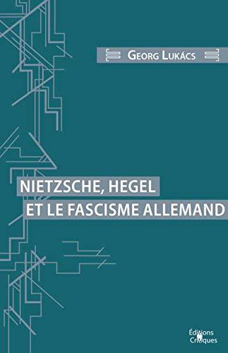 Nietzsche, Hegel et le fascisme allemand