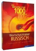 Wortschatztrainer Russisch: Die 1000 wichtigsten Wörter