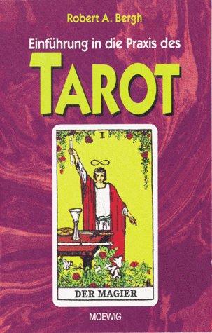 Einführung in die Praxis des Tarot