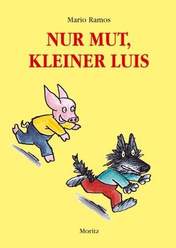 Nur Mut, kleiner Luis: Erstlesebuch