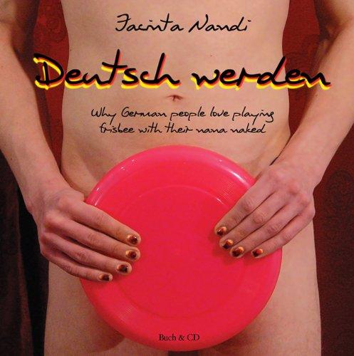 Deutsch werden: Why German people love playing frisbee with their nana naked