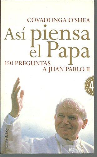 Asi Piensa El Papa: 150 Preguntas a Juan Pablo II