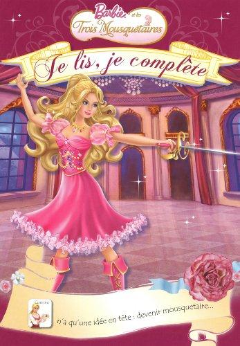 Barbie et les trois mousquetaires : je lis, je complète