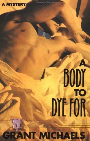 A Body to Dye for: A Mystery: A Stan Kraychik Mystery (Stonewall Inn Editions)