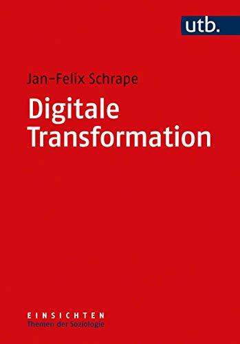 Digitale Transformation (Einsichten. Themen der Soziologie)