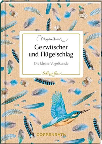 Gezwitscher und Flügelschlag: Die kleine Vogelkunde (Schöner lesen!, Band 23)