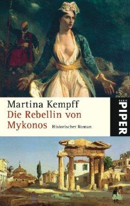 Die Rebellin von Mykonos: Historischer Roman