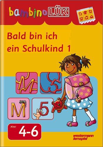 bambinoLÜK-System: bambinoLÜK: Bald bin ich ein Schulkind 1