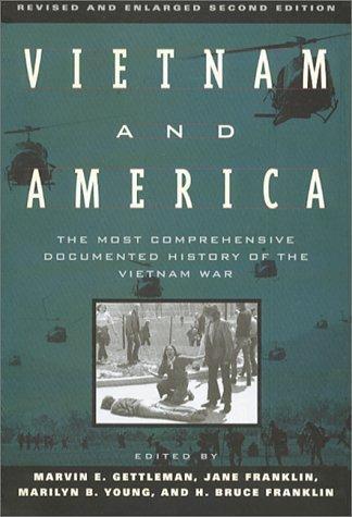 Vietnam and America: The Most Comprehensive Documented History of the Vietnam War: A Documented History