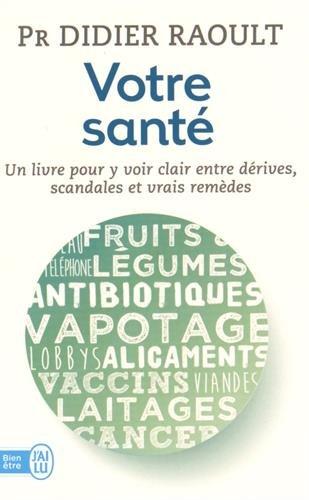 Votre santé : un livre pour y voir clair entre scandales, dérives et vrais remèdes