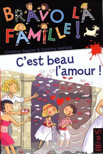 Bravo la famille !. Vol. 14. C'est beau l'amour !