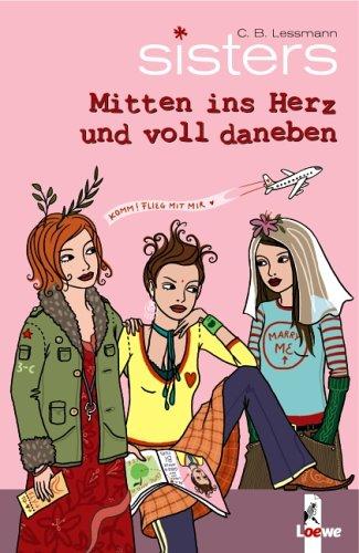 sisters, Band. 10: Mitten ins Herz und voll daneben