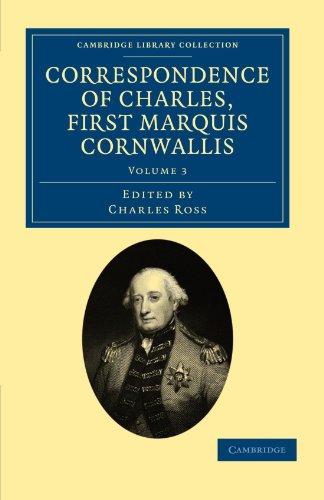 Correspondence of Charles, First Marquis Cornwallis 3 Volume Set: Correspondence of Charles, First Marquis Cornwallis, Volume 3 (Cambridge Library Collection - South Asian History)