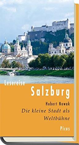 Lesereise Salzburg: Die Kleinstadt als Weltbühne (Picus Lesereisen)