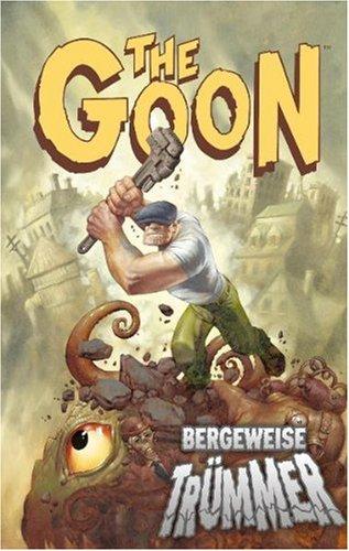 The Goon 04: Bergeweise Trümmer