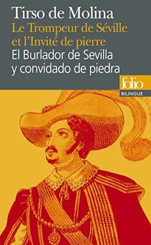 Le trompeur de Séville et l'invité de pierre : comedia fameuse. El burlador de Sevilla y convidado de piedra : comedia famosa