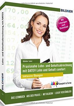 Datev Lohn und Gehalt Comfort (2015): Das komplette Lernbuch für Einsteiger