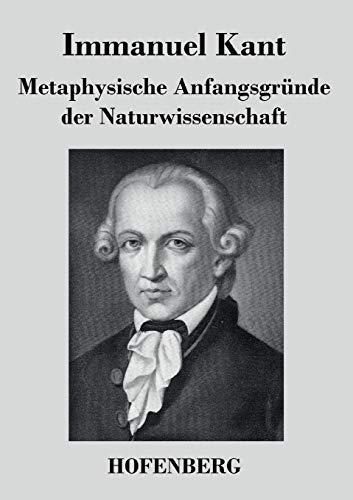 Metaphysische Anfangsgründe der Naturwissenschaft