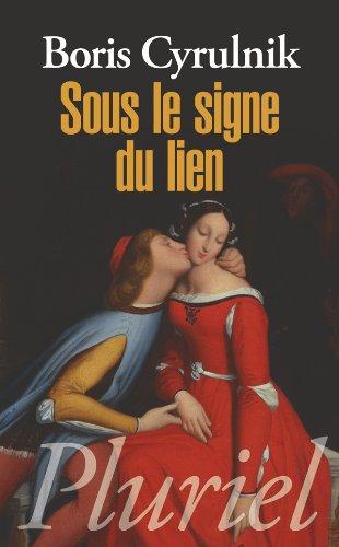 Sous le signe du lien : une histoire naturelle de l'attachement